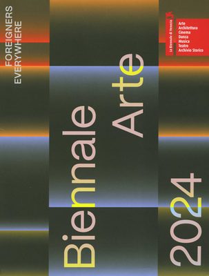 Cover of the book Biennale Arte 2024: Foreigners Everywhere.