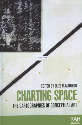 Cover of the book 'Charting space : the cartographies of conceptual art'.