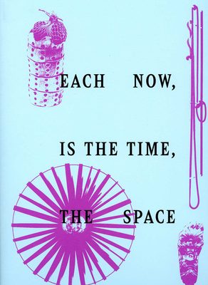 Cover of the book Each Now is the Time, the Space.