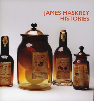 Cover of the book 'James Maskrey : histories 7-31 October 2015', showing four bwonish glass jars and bottles. From left to right, their labels read: 