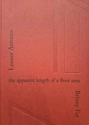 Cover of the book 'Leonor Antunes : the apparent length of a floor area', with a dark orange background and black text.