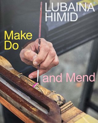 Cover of the book Lubaina Himid: Make Do and Mend, with a photo of someone restoring a piece of furniture by delicately painting a wooden leg.