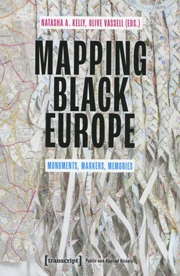 Cover of the book 'Mapping Black Europe: Monuments, Markers, Memories'.