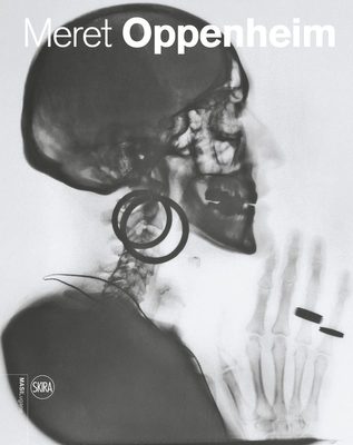 Cover of the book 'Meret Oppenheim: Works in Dialogue from Max Ernst to Mona Hatoum'.