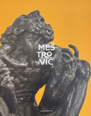 Cover of the book Meštrović: A Retrospective, featuring a photo of a bronze sculpture of a man screaming on a mustard-yellow background.
