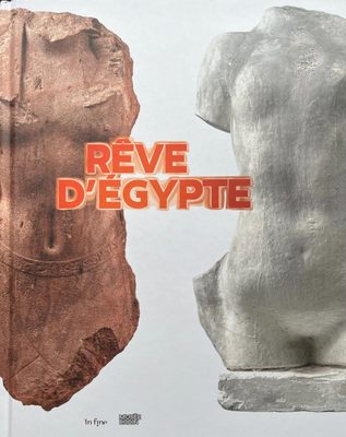 Cover of the book 'Reve d'Egypte', showing two ancient, stone-carved torsos.