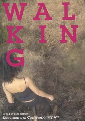 Cover of the book 'Walking: Documents of Contemporary Art'.