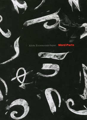 Cover of the book 'Alida Kuzemczak-Sayer: Word Parts'.